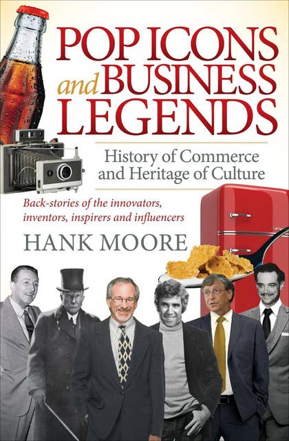 Pop Icons and Business Legends: History of Commerce and Heritage of Culture
