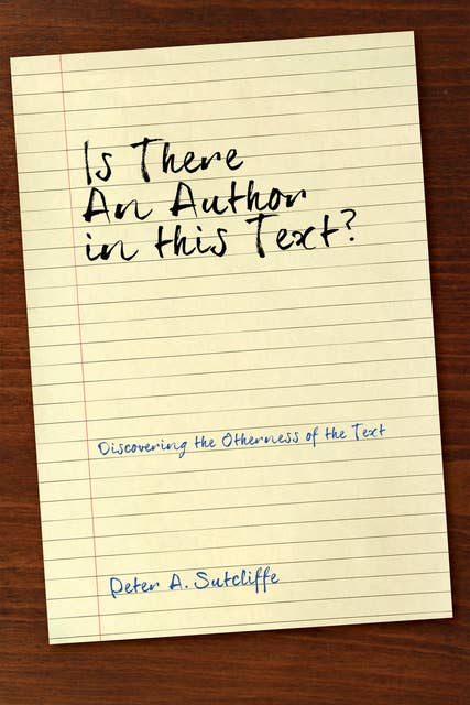 Is There an Author in This Text?: Discovering the Otherness of the Text