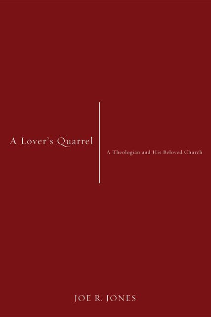 A Lover’s Quarrel: A Theologian and His Beloved Church