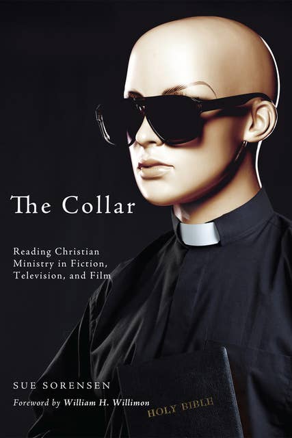 The Collar: Reading Christian Ministry in Fiction, Television, and Film