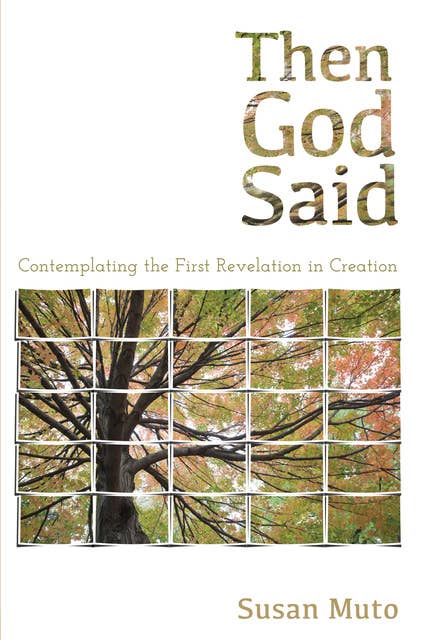 Then God Said: Contemplating the First Revelation in Creation