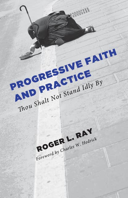 Progressive Faith and Practice: Thou Shalt Not Stand Idly By