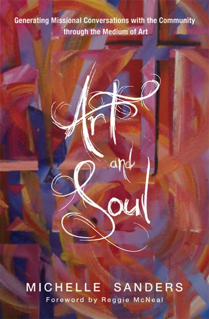 Art and Soul: Generating Missional Conversations with the Community through the Medium of Art