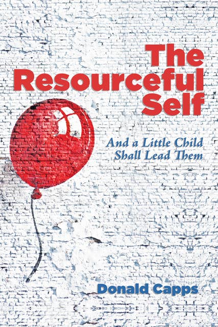 The Resourceful Self: And a Little Child Shall Lead Them