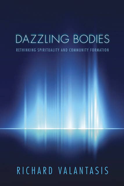 Dazzling Bodies: Rethinking Spirituality and Community Formation