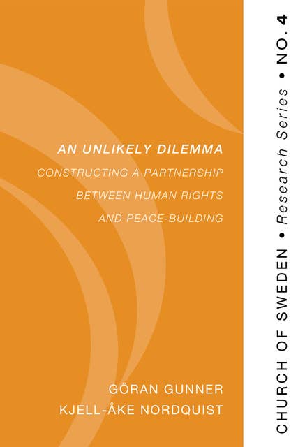 An Unlikely Dilemma: Constructing a Partnership between Human Rights and Peace-Building