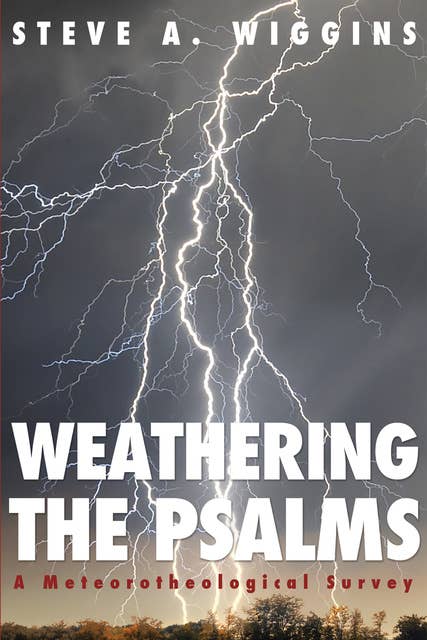 Weathering the Psalms: A Meteorotheological Survey