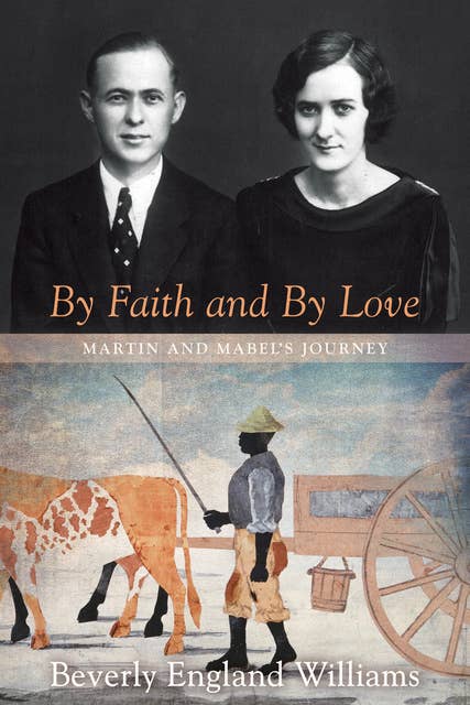 By Faith and By Love: Martin and Mabel’s Journey