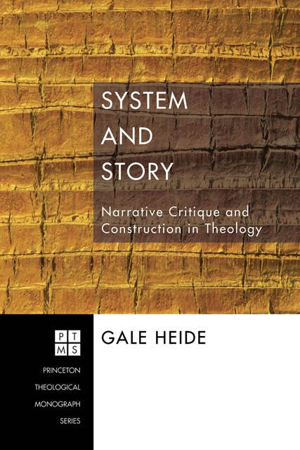 System and Story: Narrative Critique and Construction in Theology
