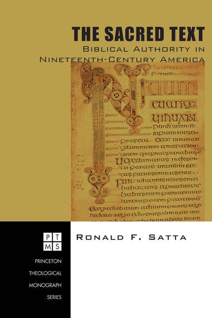 The Sacred Text: Biblical Authority in Nineteenth-Century America