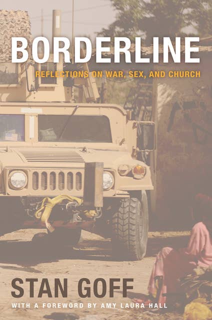Borderline: Reflections on War, Sex, and Church