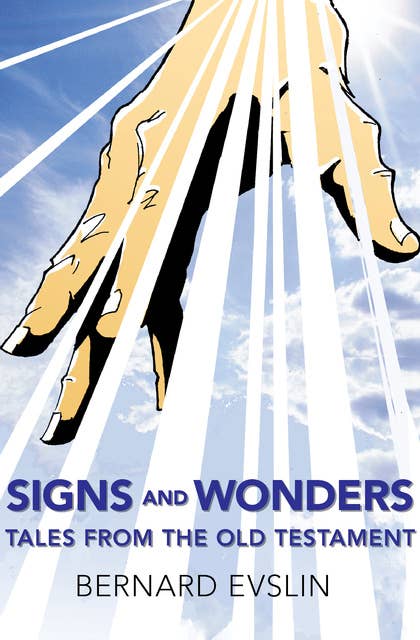 Signs and Wonders: Tales from the Old Testament