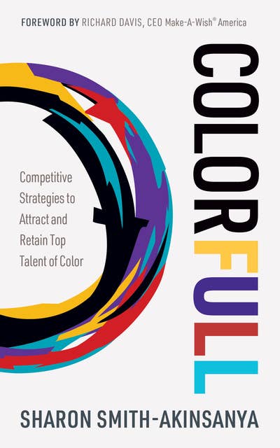 Colorfull: Competitive Strategies to Attract and Retain Top Talent of Color