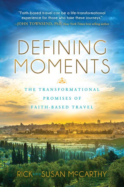Defining Moments: The Transformational Promises of Faith-Based Travel