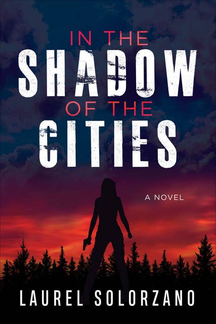In the Shadow of the Cities: A Novel