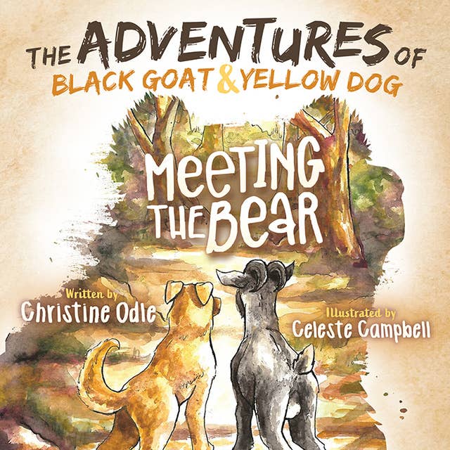 The Adventures of Black Goat and Yellow Dog: Meeting the Bear