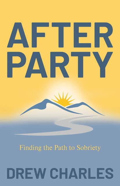 After Party: Finding the Path to Sobriety