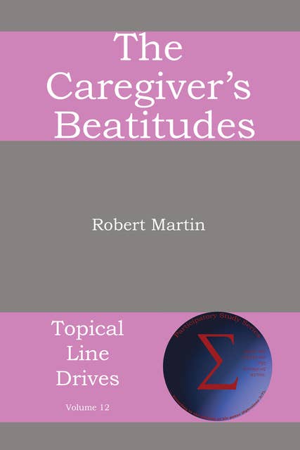 The Caregiver's Beatitudes