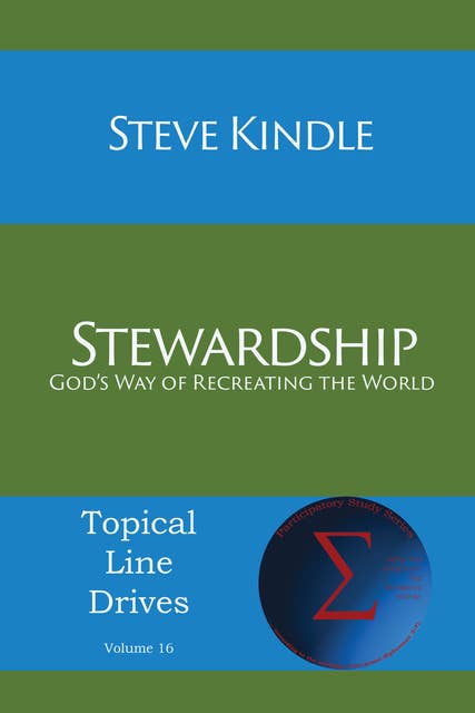 Stewardship: God's Way of Recreating the World