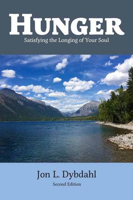 Hunger: Satisfying the Longing of Your Soul