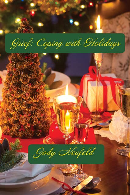 Grief: Coping with Holidays