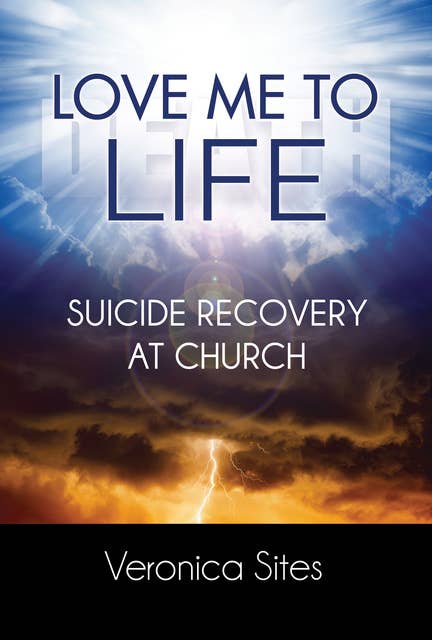 Love Me to Life: Suicide Recovery at Church