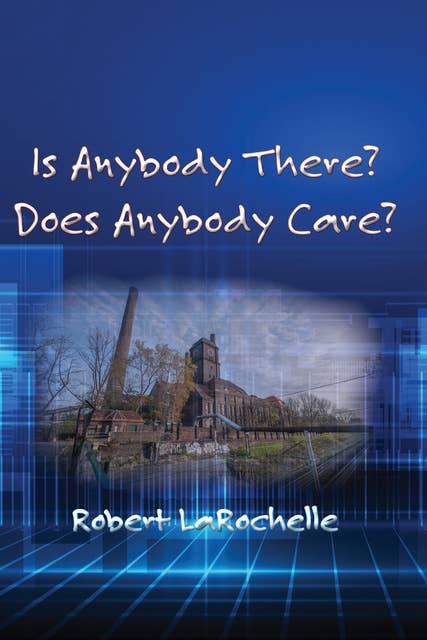 Is Anybody There? Does Anybody Care?