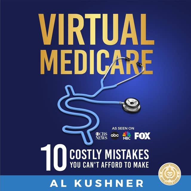 Virtual Medicare: 10 Costly Mistakes You Can't Afford to Make