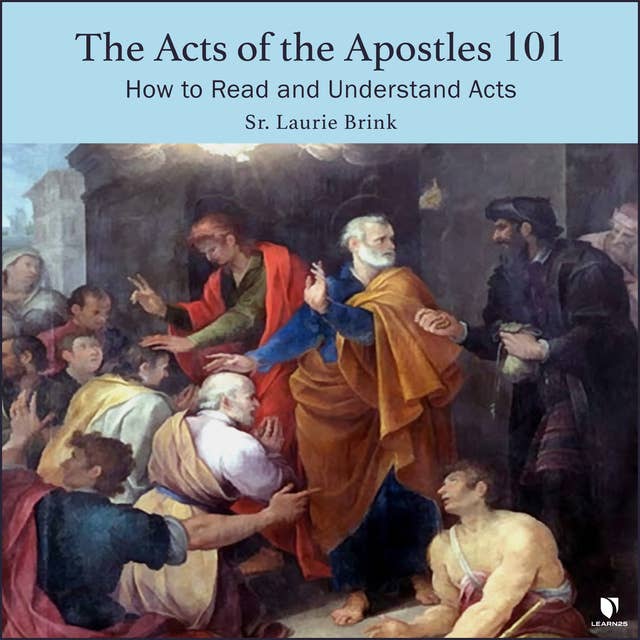 The Acts of the Apostles 101: How to Read and Understand Acts