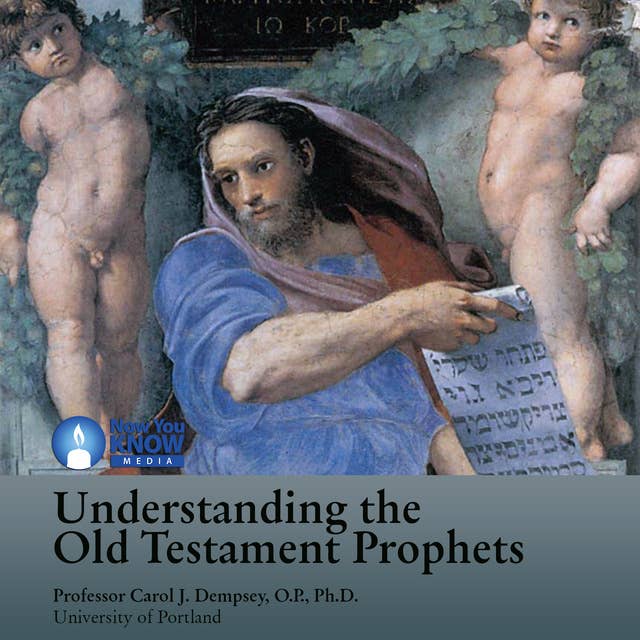 Understanding the Old Testament Prophets