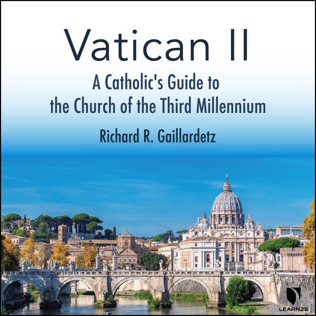 Vatican II: A Catholic's Guide to the Church of the Third Millennium