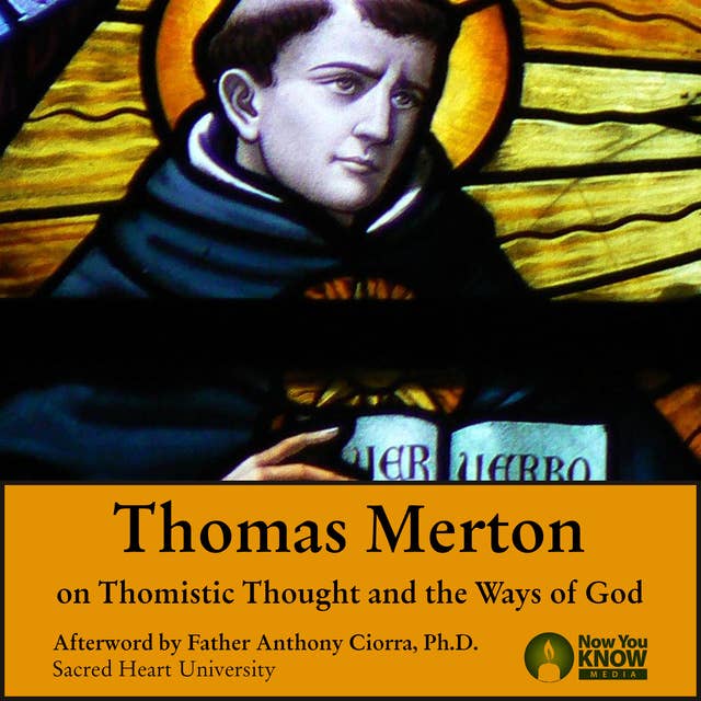 Thomas Merton on Thomistic Thought and the Ways of God