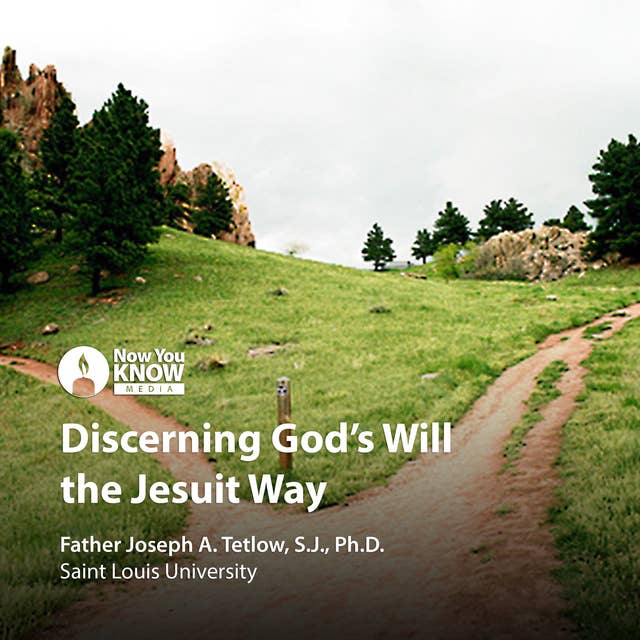 Discerning God's Will the Jesuit Way