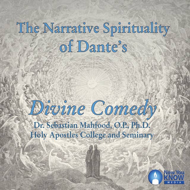 The Narrative Spirituality of Dante’s Divine Comedy