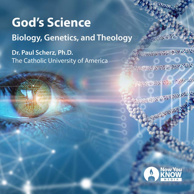 God’s Science: Biology, Genetics, and Theology