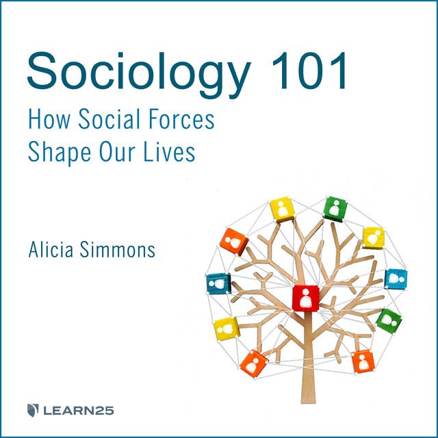 Sociology 101: How Social Forces Shape Our Lives