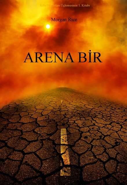 Arena Bir (Köle Tüccarları Üçlemesinin 1. Kitabı)