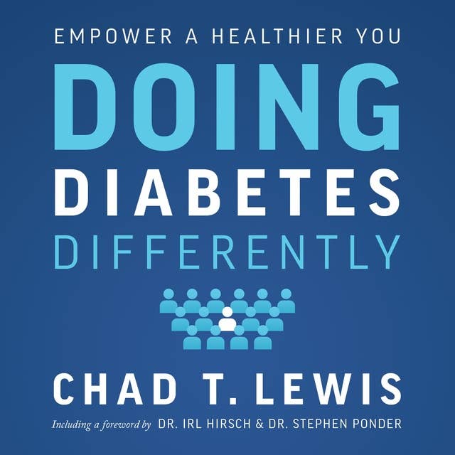 Doing Diabetes Differently: Empower a Healthier You