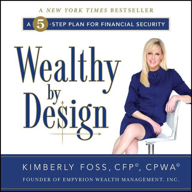 Wealthy by Design: A 5-Step Plan for Financial Security