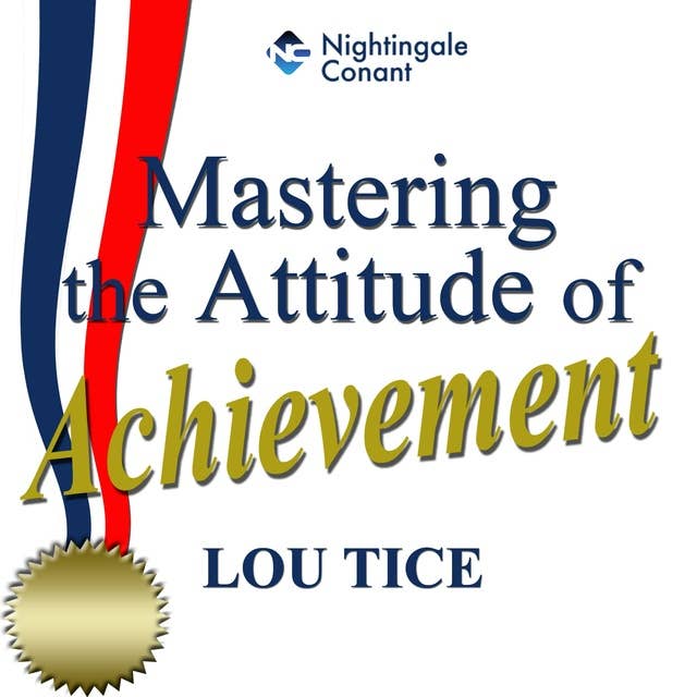 Mastering the Attitude of Achievement