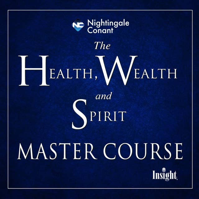 The Health, Wealth, and Spirit Master Course