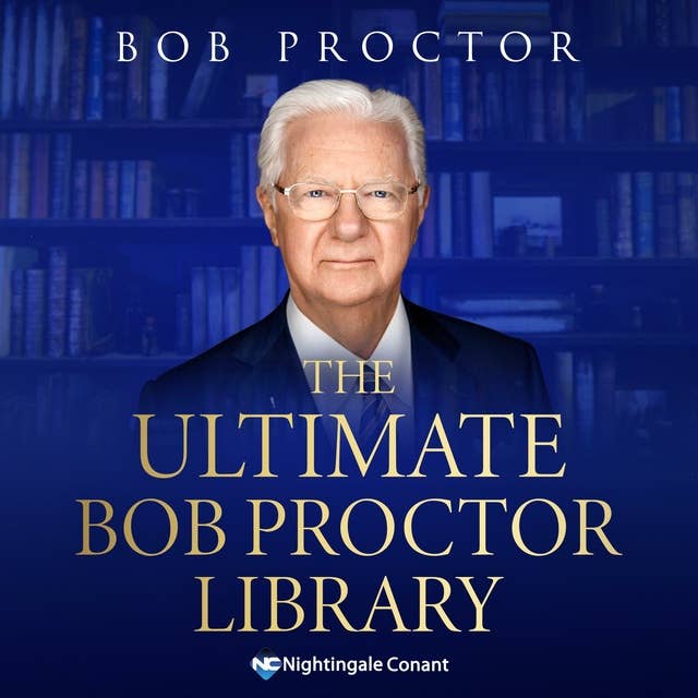 The Ultimate Bob Proctor Library