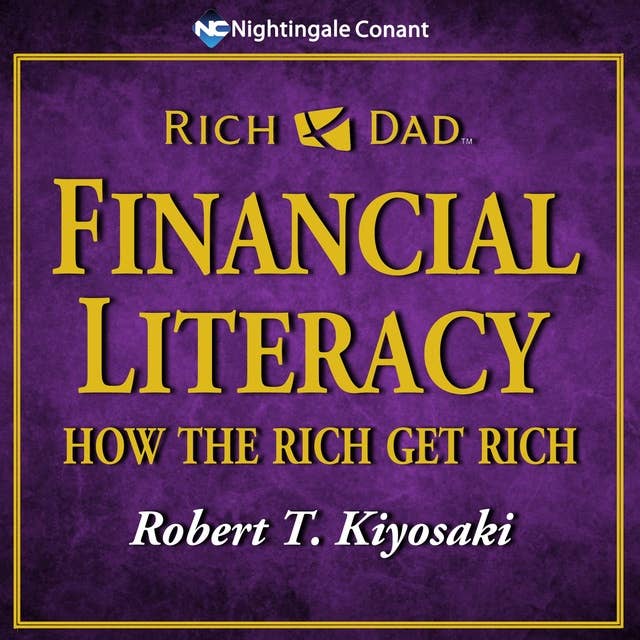 Financial Literacy: How the Rich Get Rich