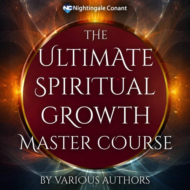 The Ultimate Spiritual Growth Master Course: A Comprehensive Guide to Self-Discovery and Divine Awareness"