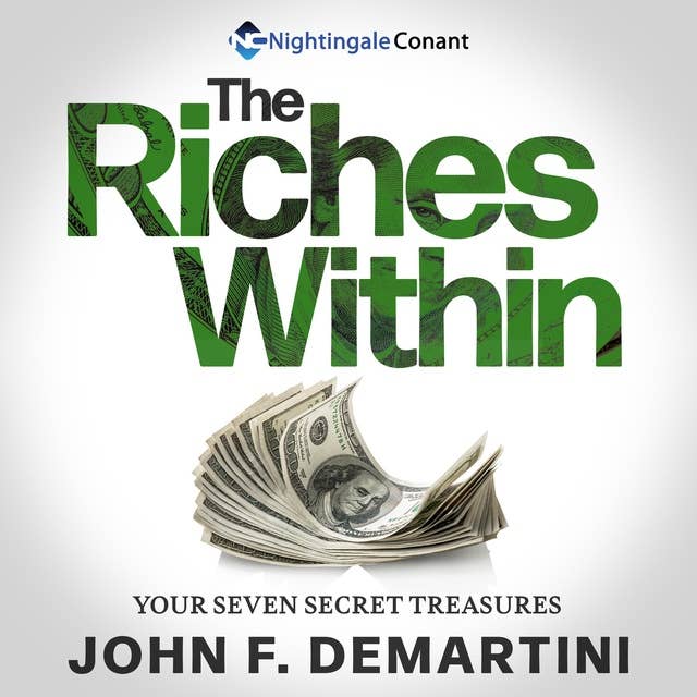 The Riches Within: Your Seven Secret Treasures