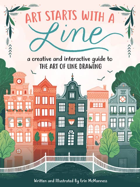 Cover for Art Starts with a Line (A creative and interactive guide to the art of line drawing): A Creative and Interactive Guide to the Art of Line Drawing