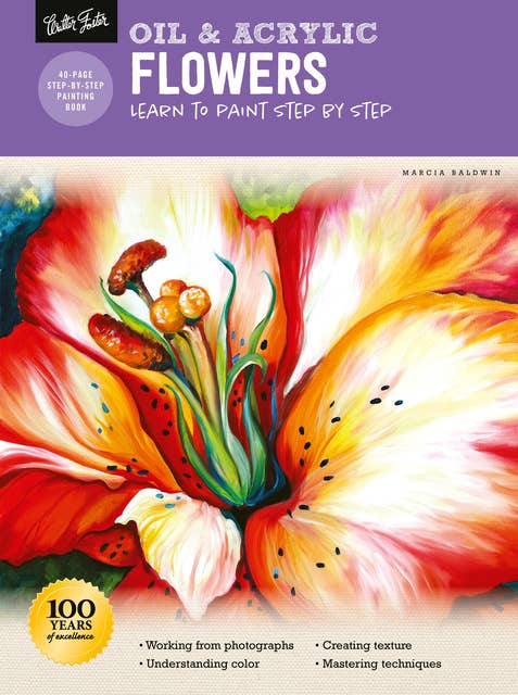 Oil & Acrylic: Flowers (Learn to paint step by step): Learn to paint step by step