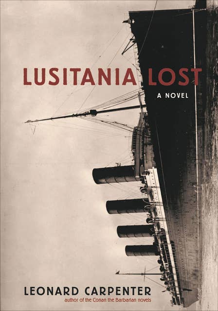 Lusitania Lost: A Novel