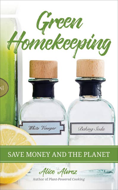 Green Homekeeping: Save Money and the Planet