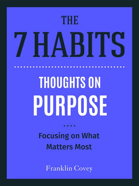 Thoughts on Purpose: Focusing on What Matters Most